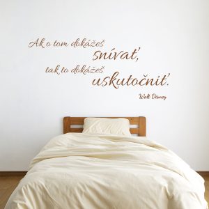 Ak o tom dokážeš snívať - nálepka na stenu
