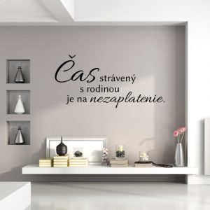 Čas strávený s rodinou je na nezaplatenie - nálepka na stenu