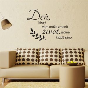 Deň, ktorý vám môže zmeniť- nálepka na stenu