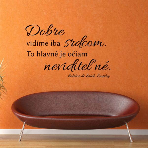 Dobre vidíme iba srdcom - nálepka na stenu