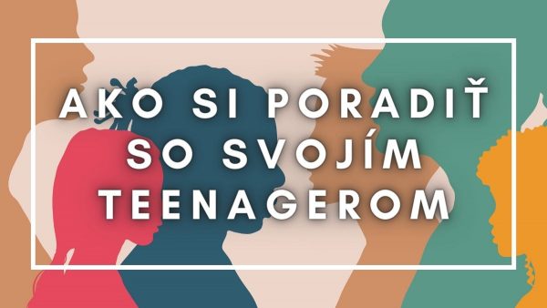 Ako si poradiť so svojím teenagerom