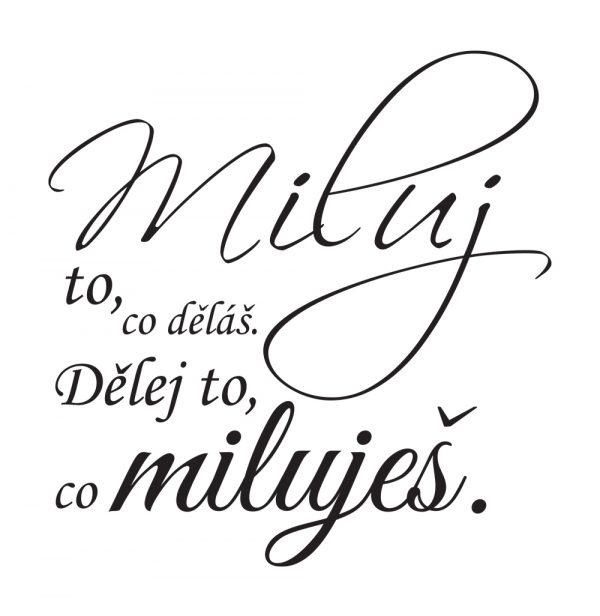 Miluj to, co děláš CZ - nálepka na zeď - Image 2