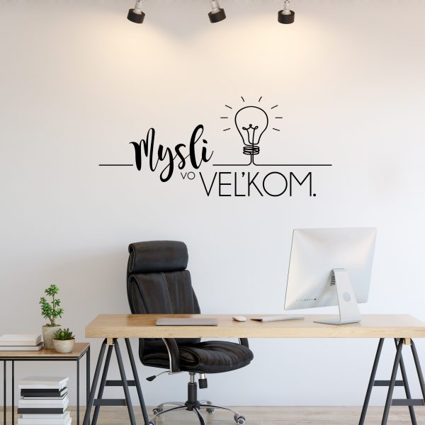 Mysli vo veľkom - nálepka na stenu