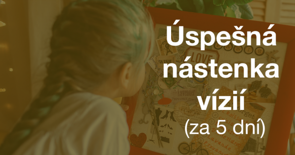 Úspešná nástenka vízií za 5 dní