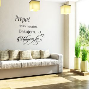 Prepáč, prosím, odpusť mi. Ďakujem. Milujem ťa - nálepka na stenu