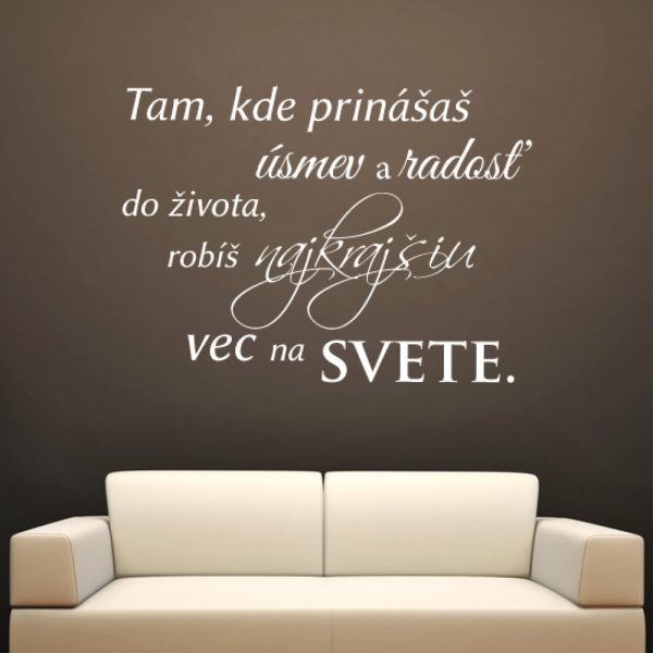 Tam, kde prinášaš úsmev - nálepka na stenu