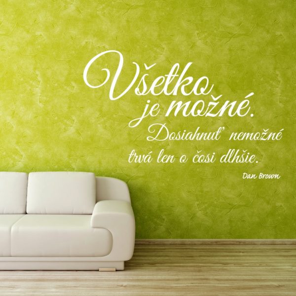Všetko je možné - nálepka na stenu